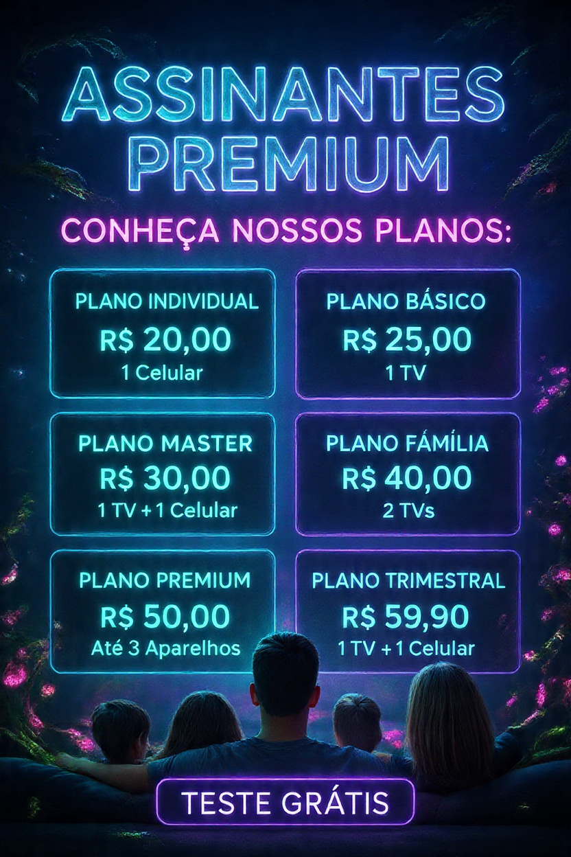 Planos: Individual R$ 20,00, Básico R$ 25,00, Master R$ 30,00, Família R$ 40,00, Premium R$ 50,00 e Trimestral R$ 59,90. Teste grátis.